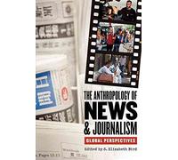 [The Anthropology of News and Journalism: Global Perspectives] (By: S. Elizabeth Bird) [published: November, 2009]