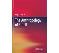The Anthropology of Smell