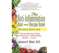 The Anti-Inflammation Diet and Recipe Book, Second Edition: Protect Yourself and Your Family from Heart Disease, Arthritis, Diabetes, Allergies, and More