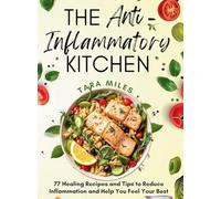 The Anti-Inflammatory Kitchen