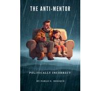 The Anti-Mentor: Politically Incorrect