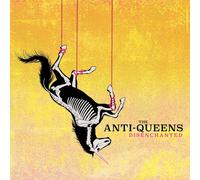 The Anti-Queens - The Anti-Queens - Disenchanted