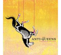 The Anti-Queens - The Anti-Queens - Disenchanted