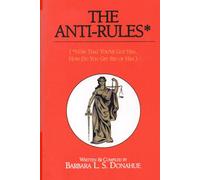 The Anti-Rules, Now That You've Got Him, How Do You Get Rid Of Him?
