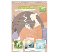 The anti-stress path - Monthly inspirations for more balance (Desk Calendar 2027 DIN A5 portrait), CALVENDO 12 Month DeskCalendar: More mindfulness, less stress.