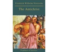 The Antichrist (best Navigation Active Toc) (feathers Classics) (ebook