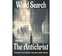 The Antichrist Inspired/themed word search book.: Book is 6 X 9 inches, 110 pages with 55 Puzzles and 495 words with mostly easy to read print. Each ... vertically, diagonally, forward, or backward.