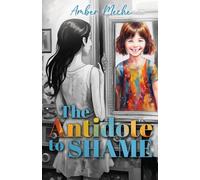 The Antidote to Shame