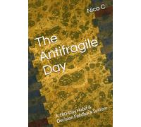 The Antifragile Day: A 180-Day Habit & Decision Feedback System