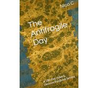 The Antifragile Day: A 180-Day Habit & Decision Feedback System