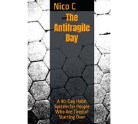 The Antifragile Day: A 90-Day Habit System for People Who Are Tired of Starting Over
