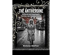THE ANTIHEROINE: Unfiltered and Unapologetic: Courtney Love's London Rebirth