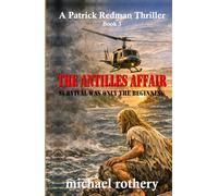 The Antilles Affair: Survival Was Only the Beginning (The Patrick Redman Thriller Series)