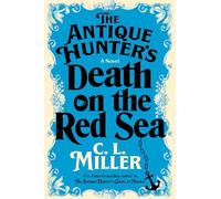 The Antique Hunter's Death on the Red Sea: A Novel: 2