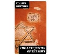 The Antiquities Of The Jews (ebook)