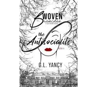 The Antisocialite: Woven Branches, Book 4, The Antisocialite (Woven Branches, A Southern Serial)