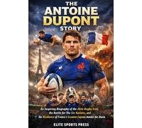 The Antoine Dupont Story: An Inspiring Biography of the 2026 Rugby Icon, the Battle for the Six Nations, and the Resilience of France’s Greatest Captain Amidst the Storm
