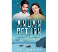 The Anuan Return: Book 4 of The Anuan Legacy Series