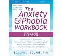 The Anxiety and Phobia Workbook (8th Edition) (New Harbinger Self-help Workbooks)