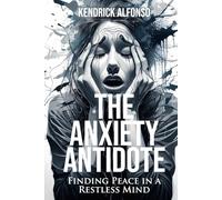 The Anxiety Antidote: Finding Peace in a Restless Mind (The Reality Book Series)