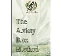 The Anxiety Box Method: A.B.M