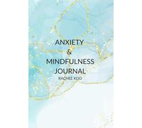 The Anxiety & Mindfulness Journal
