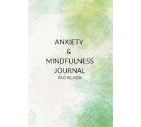 The Anxiety & Mindfulness Journal