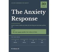 The Anxiety Response: Catch it sooner. Settle your body. Do the thing you have been putting off