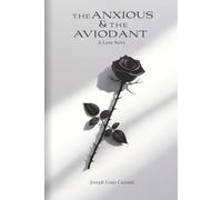 The Anxious and the Avoidant: A Love Story