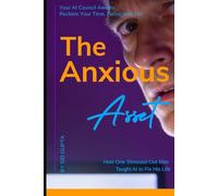 The Anxious Asset: How One Stressed-Out Man Taught AI to Fix His Life