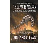 The Apache Assassin: A Sherlock Holmes Adventure