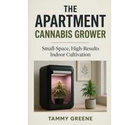 The Apartment Canna rower: Small-Space, High-Results Indoor Cultivation