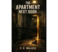 THE APARTMENT NEXT DOOR: A Psychological Horror Thriller