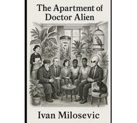 The apartment of doctor Alien