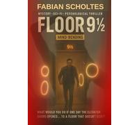 The Apartment on Floor 9½: A Mystery | Sci-Fi | Psychological Thriller Series