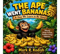 The Ape Went Bananas! A Story About Sharing (HOW WE LEARN TO BE)
