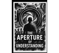 The Aperture of Understanding: A Contact Sheet of My Life