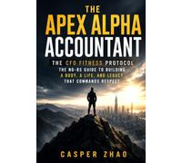 The Apex Alpha Accountant: The CFO Fitness Protocol