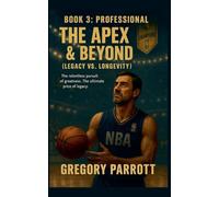 The Apex & Beyond (Legacy vs. Longevity): 3 (Elias Vance Saga)