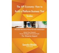 The API Economy: How to Build a Platform Business That Scales