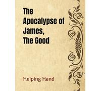 The Apocalypse of James, The Good