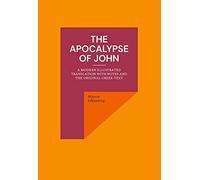 The Apocalypse of John: A Modern Illustrated Translation with Notes and the Original Greek Text