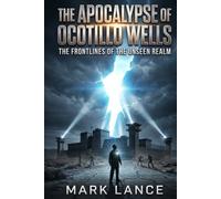 The Apocalypse of Ocotillo Wells: The Frontlines of the Unseen Realm