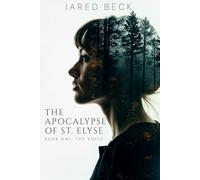 The Apocalypse of St. Elyse: Book One - The Voice