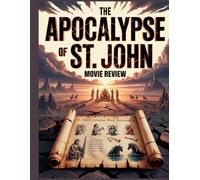 The Apocalypse of St. John Movie Review: Analyse des miracles en 4K, de la théologie profonde et du rythme du docu-fiction des temps de la fin