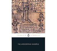The Apocryphal Gospels (Penguin Classics)