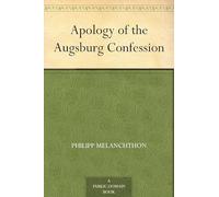 The Apology of the Augsburg Confession