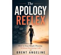 The Apology Reflex: How to Stop People-Pleasing Without Becoming Cold