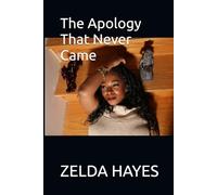 The Apology That Never Came: A Journey of Healing, Self-Love, and Spiritual Empowerment