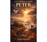 The Apostle of Hope- Peter: Hope Born from Failure (The Devotion Series)